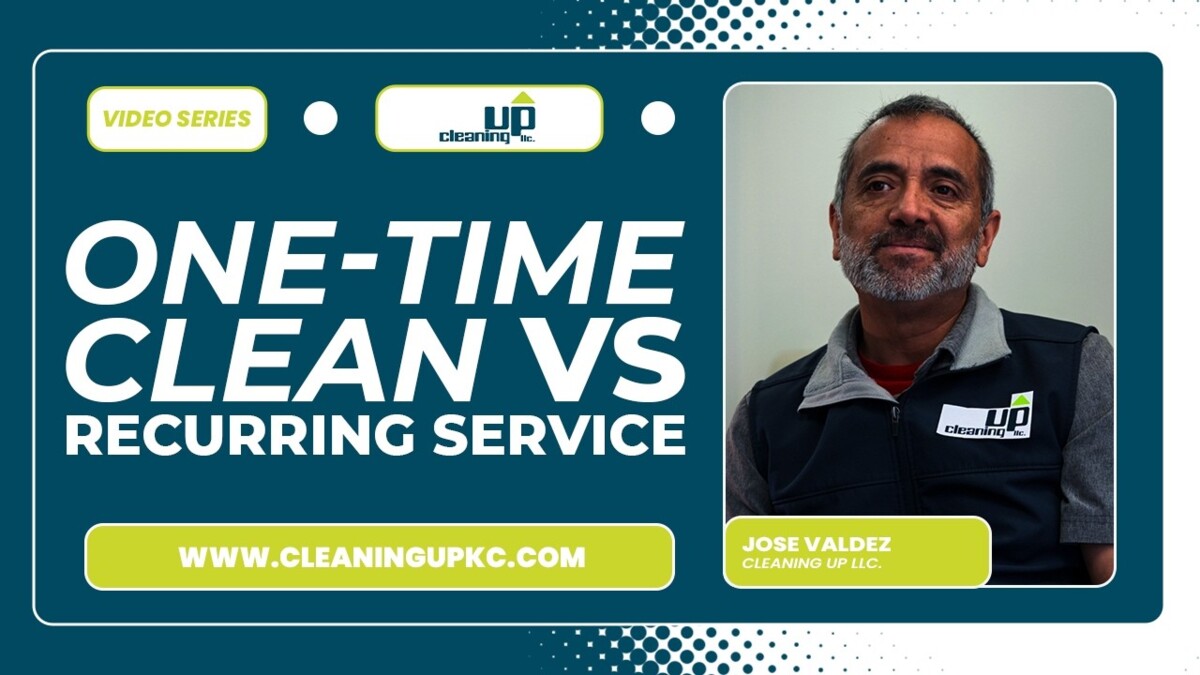 one-time clean and a recurring service