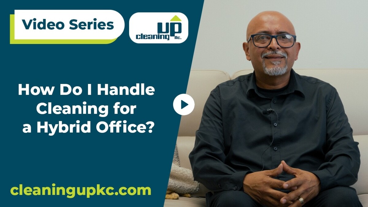cleaning for a hybrid office